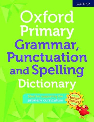 Oxford Primary Grammar Punctuation and Spelling Dictionary (Oxford Primary Dictionary)