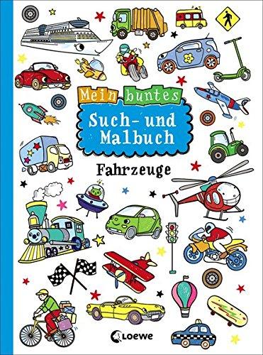 Mein buntes Such- und Malbuch: Fahrzeuge