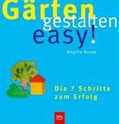 Gärten gestalten easy: Die 7 Schritte zum Erfolg