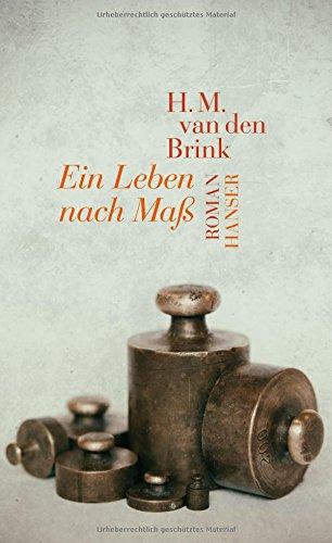 Ein Leben nach Maß: Roman