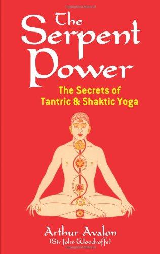 Serpent Power: Secrets of Tantric and Shaktic Yoga (Dover Occult)