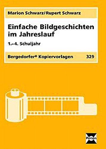 Einfache Bildgeschichten im Jahreslauf: 1. bis 4. Klasse