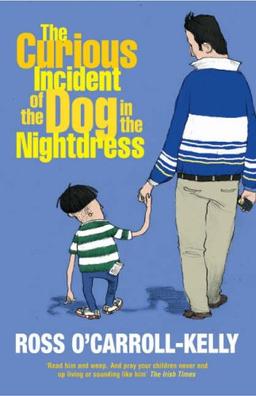 The Curious Incident of the Dog in the Nightdress (Ross O'carroll-Kelly)