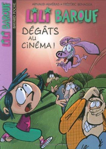 Lili Barouf. Vol. 4. Dégâts au cinéma !