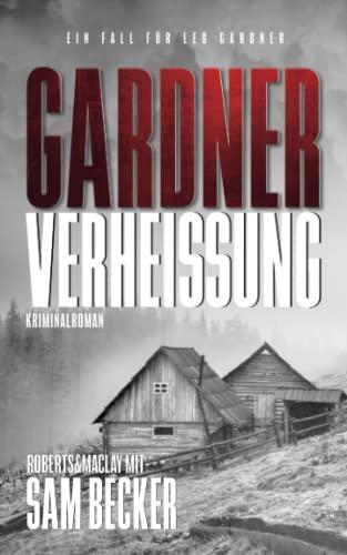 Gardner: Verheißung (Ein Fall für Leo Gardner, Band 6)