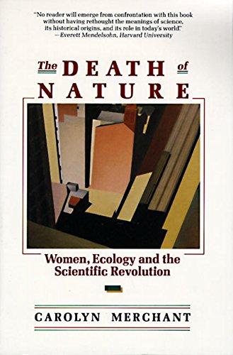 The Death of Nature: Women, Ecology, and the Scientific Revolution