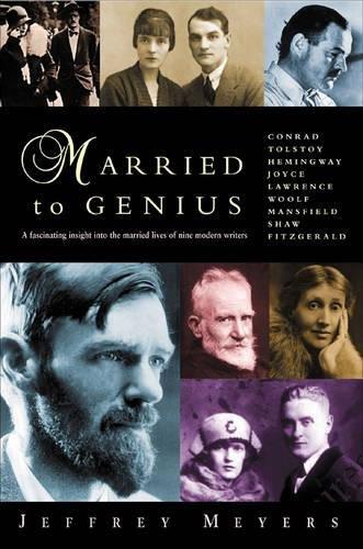 Married To Genius: A Fascinating Insight into the Lives of Nine Modern Writers