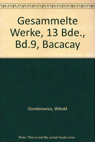 Gesammelte Werke, Band 9: Bacacay. Erzählungen