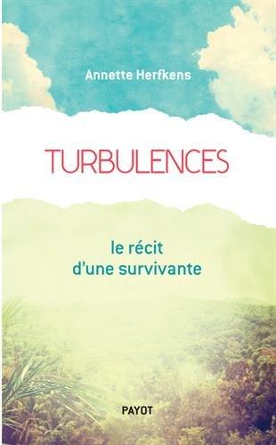 Turbulences : le récit d'une survivante