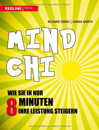 Mind-Chi: Wie Sie in nur 8 Minuten Ihre Leistung steigern