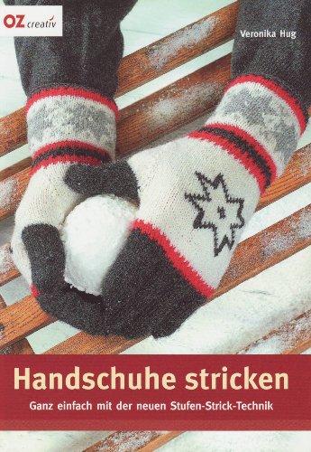 Handschuhe stricken: Ganz einfach in der neuen Stufen-Strick-Technik