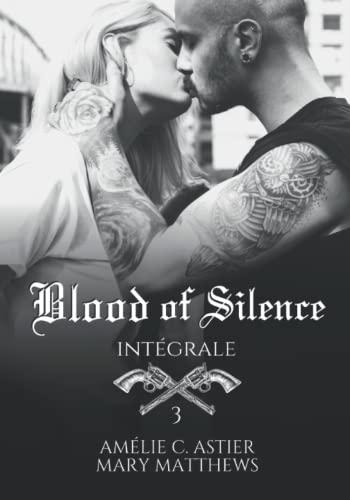 Blood Of Silence, Intégrale 3