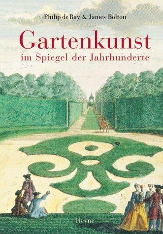 Gartenkunst im Spiegel der Jahrhunderte