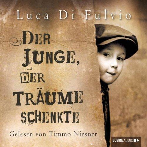 Der Junge, der Träume schenkte: Roman