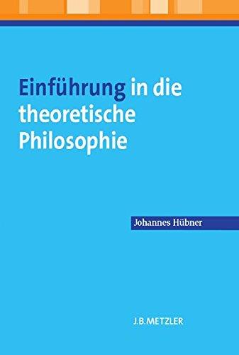 Einführung in die theoretische Philosophie (Neuerscheinungen J.B. Metzler)