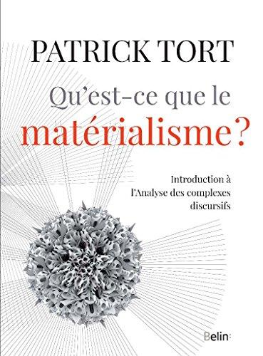 Qu'est-ce que le matérialisme ? : introduction à l'analyse des complexes discursifs