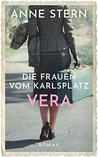 Die Frauen vom Karlsplatz - Vera (Die Lichterfelde-Trilogie, Band 3)