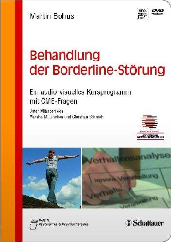 Behandlung der Borderline-Störung, DVD-ROM Ein audio-visuelles Kursprogramm mit CME-Fragen. Für Windows 98, ME, 2000, XP, Vista 7, 8 und MacOS