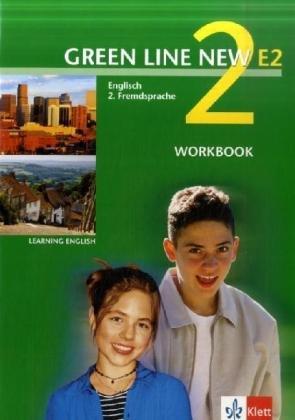 Green Line New E2. Englisch als 2. Fremdsprache. Für den Beginn in den Klassen 5 oder 6: Green Line New E2. Band 2. Workbook: Englisch als 2. Fremdsprache an Gymnasien, mit Beginn in Klasse 5 oder 6