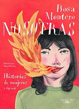 Nosotras. Historias de mujeres y algo más / Us: Stories of Women and More