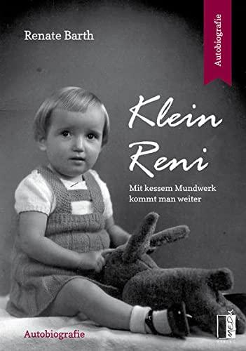 Klein Reni: Mit kessem Mundwerk kommt man weiter