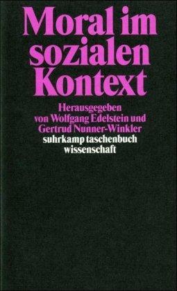 Moral im sozialen Kontext (suhrkamp taschenbuch wissenschaft)