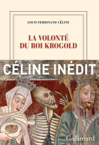 La volonté du roi Krogold. La légende du roi René : pages retrouvées