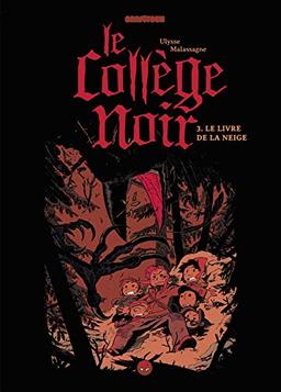 Le collège noir. Vol. 3. Le livre de la neige