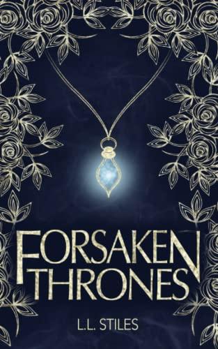 Forsaken Thrones (The Forsaken Kingdom Series, Band 1)