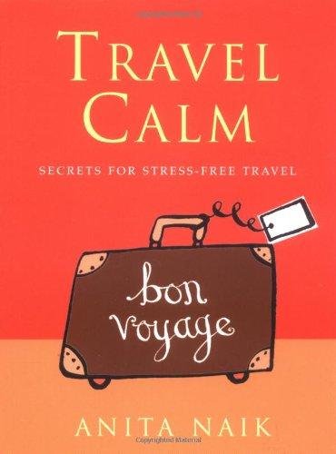 Travel Calm: Secrets for Stress-free Travel