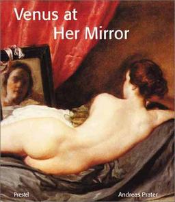 Venus at her Mirror: Velazquez and the Art of Nude Painting (Art & Design)