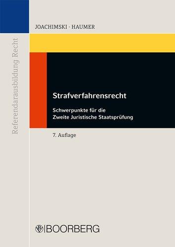 Strafverfahrensrecht: Schwerpunkte für die Zweite juristische Staatsprüfung