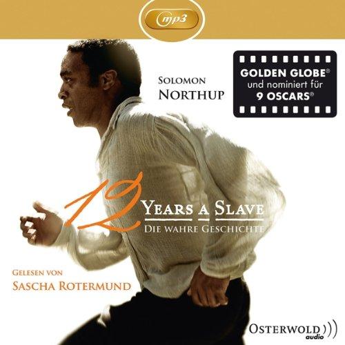 Twelve Years a Slave: Die wahre Geschichte (Ungekürzte Lesung): 1 CD