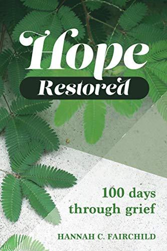 Hope Restored: 100 Days Through Grief