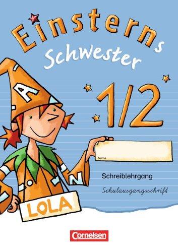 Einsterns Schwester - Erstlesen - Zu allen Ausgaben: 1. Schuljahr - Schreiblehrgang Schulausgangsschrift