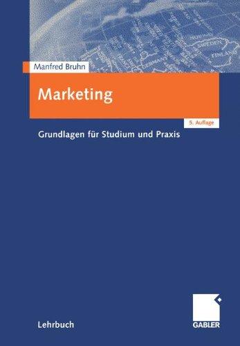 Marketing: Grundlagen für Studium und Praxis