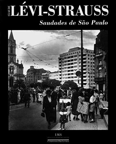 SAUDADES DE SÃO PAULO - CLAUDE LEVI-STRAUSS