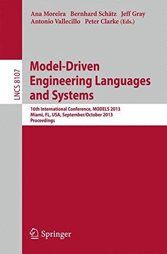 Model-Driven Engineering Languages and Systems: 16th International Conference, MODELS 2013, Miami, FL, USA, September 29 - October 4, 2013. Proceedings (Lecture Notes in Computer Science)