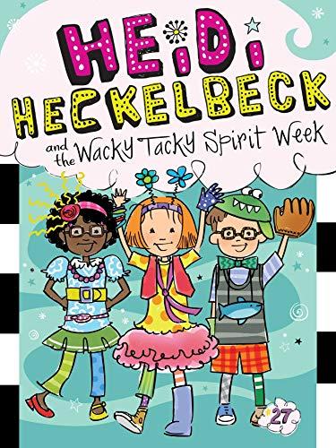 Heidi Heckelbeck and the Wacky Tacky Spirit Week (Volume 27)