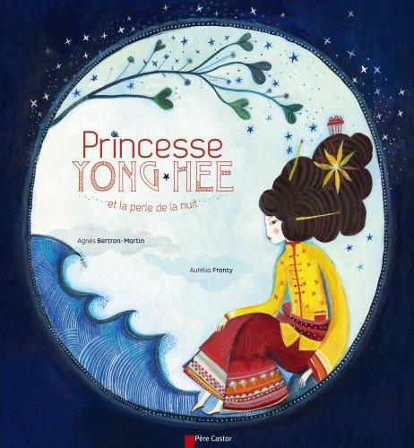 Princesse Yong-hee et la perle de la nuit