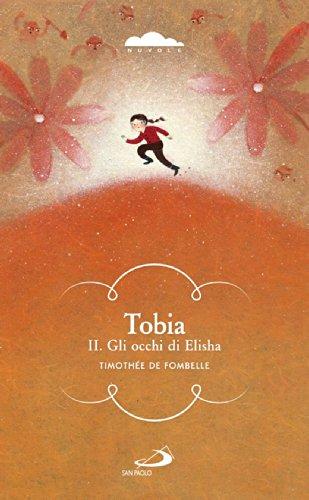 Tobia. II. Gli occhi di Elisha