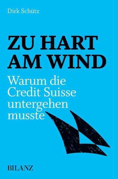 Zu hart am Wind: Warum die Credit Suisse untergehen musste