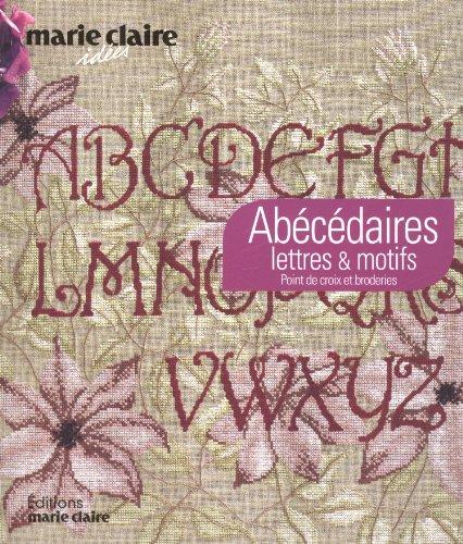 Abécédaires à broder : lettres & motifs : point de croix et broderies