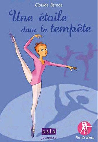 Pas de deux. Vol. 2. Une étoile dans la tempête