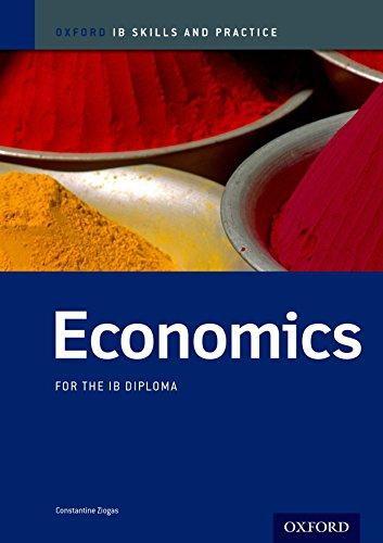 Ib Economics: Skills and Practice: Oxford Ib Diploma Program (International Baccalaureate)