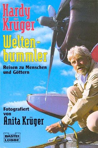 Weltenbummler: Bd. 1: Reisen zu Menschen und Göttern. Fotografiert von Anita Krüger