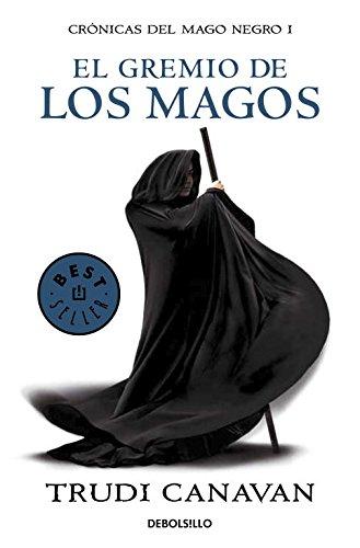 Crónicas del mago negro 1. El gremio de los magos (BEST SELLER, Band 26200)