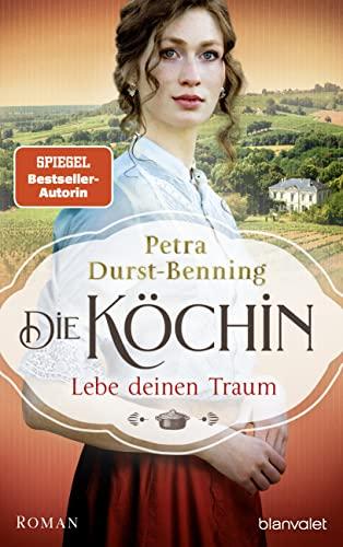 Die Köchin - Lebe deinen Traum: Roman (Die Köchinnen-Reihe, Band 1)