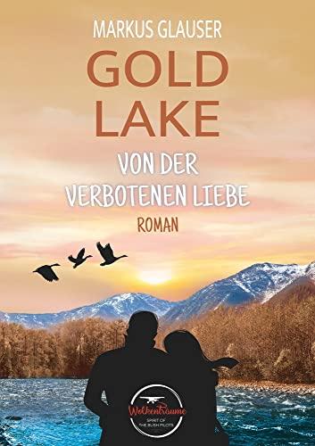 Gold Lake: Von der verbotenen Liebe (Wolkenträume – Spirit of the Bush Pilots)