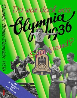 Da war doch was, Sportsfreund? Olympia 1936 I